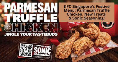 KFC Singapore Unveils Festive Menu With New Treats And A Game-Changing 12th Ingredient: Sonic Seasoning!