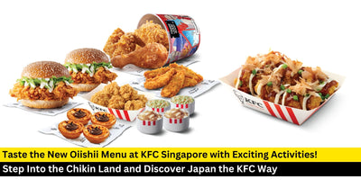 Celebrate Christmas at Chikin Land in KFC Singapore: Try the New Oiishii Menu