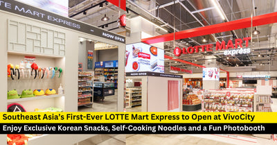 Southeast Asia’s First LOTTE Mart Express To Launch at FairPrice Vivocity!