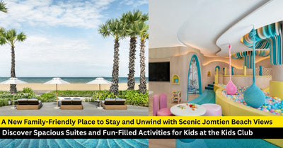 A Newly Opened Family-Friendly Spot at Pattaya Marriott Resort and Spa
