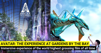 Avatar: The Experience At Cloud Forest, Gardens by the Bay From 28 Oct 2022