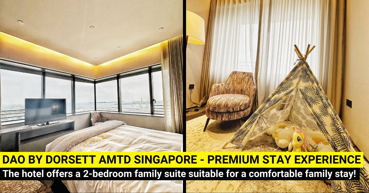 Dao by Dorsett AMTD Singapore - a Luxurious Home Away from Home Family Stay Experience