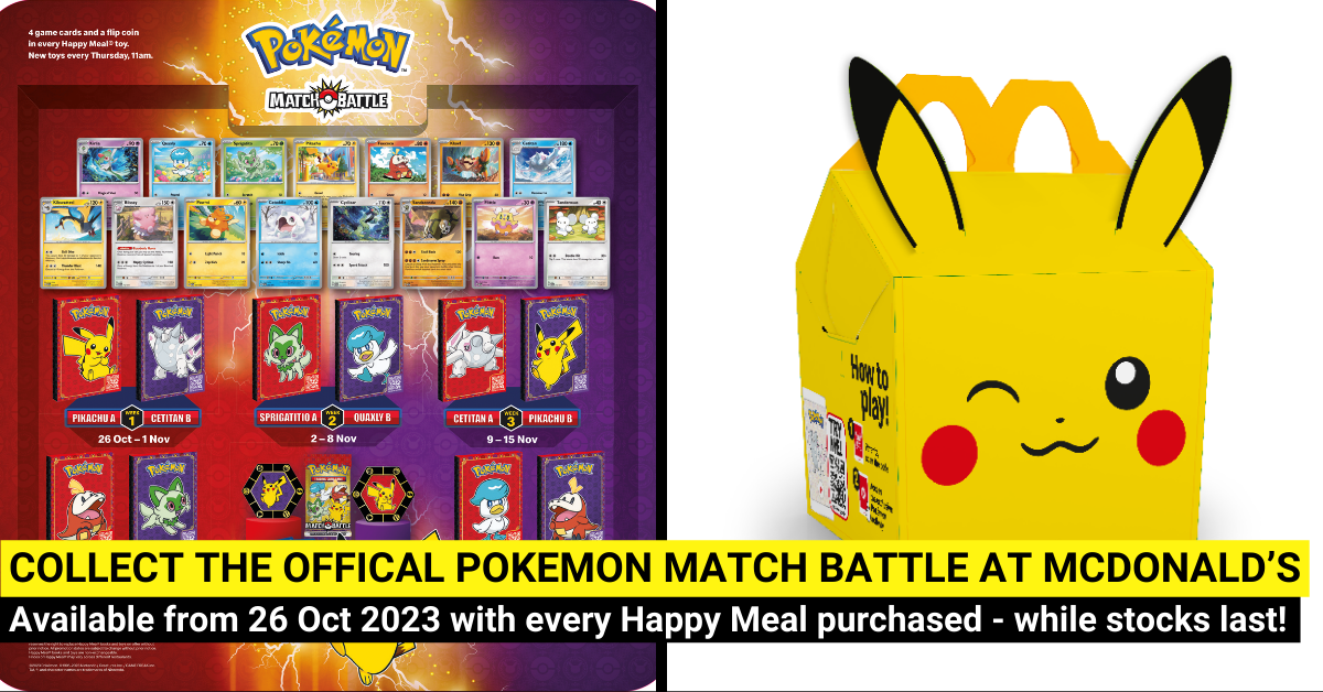 Collect official Pokémon Match Battle Trading Cards and More with Every Happy Meal from 26 Oct 2023!