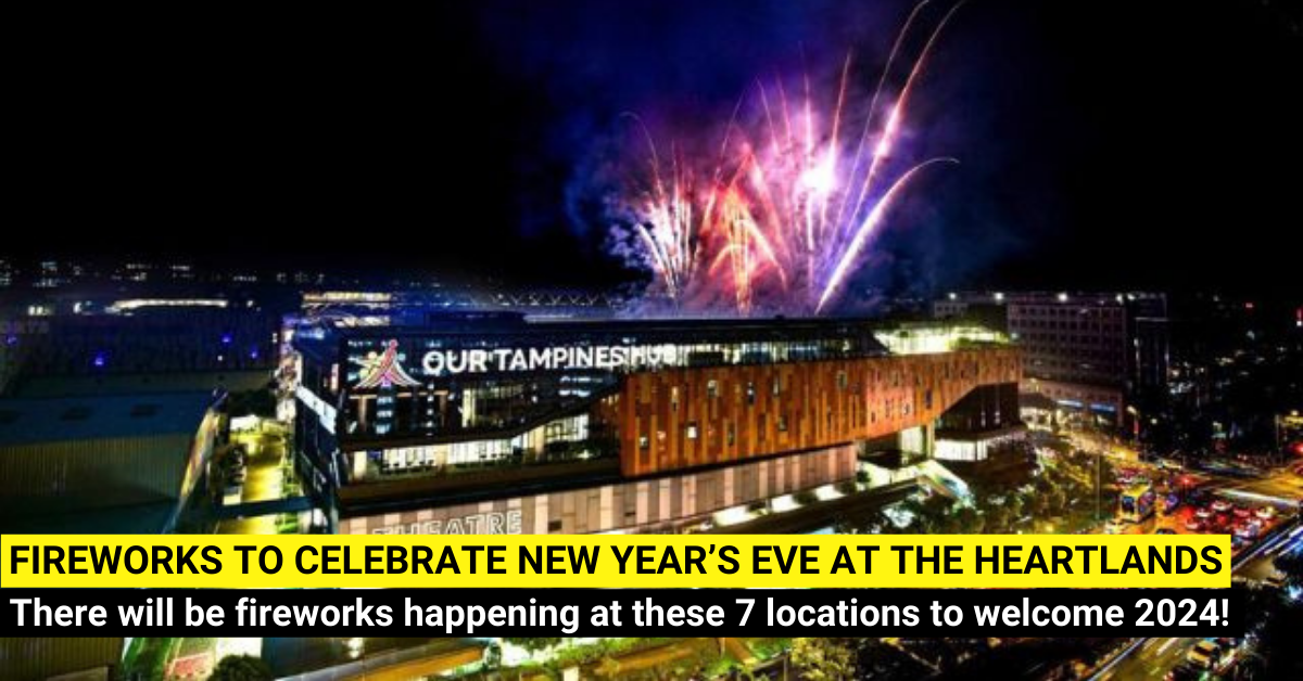 New Year's Countdown Fireworks at 7 Heartlands in Singapore on 31 Dec 2023!