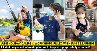 22 June & Summer School Holiday Camps and Workshops 2024 In Singapore