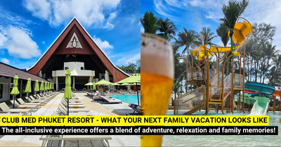 Club Med Phuket Resort - A Blend of Adventure, Relaxation, and Family Memories!