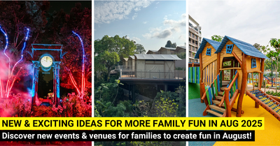 37 New Things For Families To Do In August 2025 In Singapore