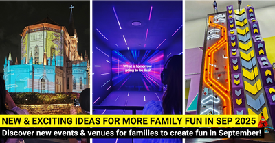 46 New Things For Families To Do In September 2025 In Singapore