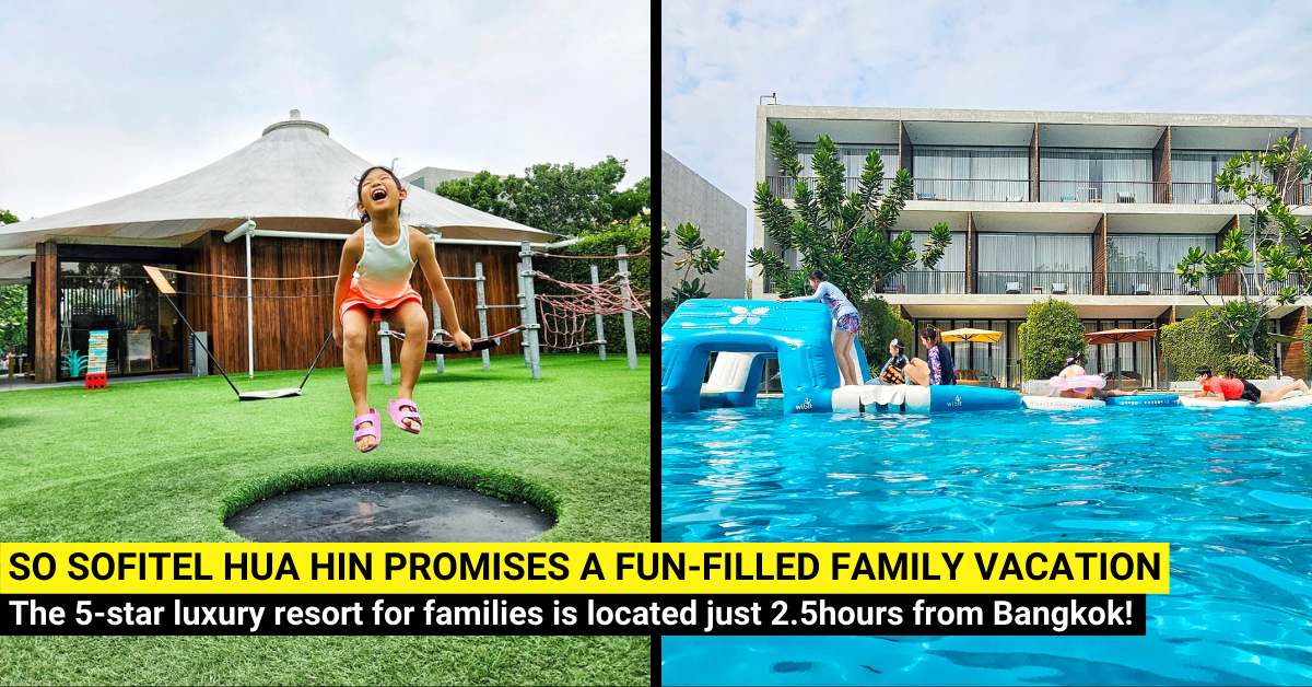 Discover Family-Friendly Bliss: SO/Sofitel Hua Hin - A Family Resort Just 2.5 Hours from Bangkok