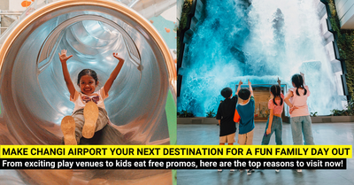 Here's Why Changi Airport is Your Next Family-friendly Destination (No Passports Required)!