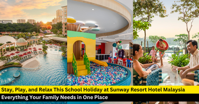 Plan Your Family School Holiday Getaway at Sunway Resort Hotel Malaysia