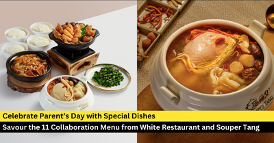 Celebrate Parent’s Day with a Nourishing Feast from White Restaurant and Souper Tang