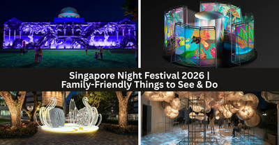 Singapore Night Festival 2026: Family-Friendly Things to See and Do
