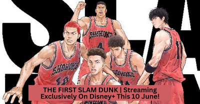 THE FIRST SLAM DUNK Set To Debut On 10 June Exclusively On Disney+
