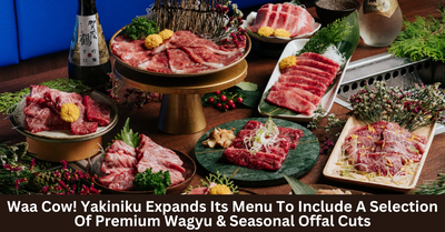 Waa Cow! Yakiniku Collaborates With Local Butchers To Add Premium Wagyu And Unique Beef Offal Cuts To Its Menu!