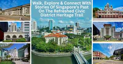 Step Into The Past: Discover The Refreshed Civic District Heritage Trail