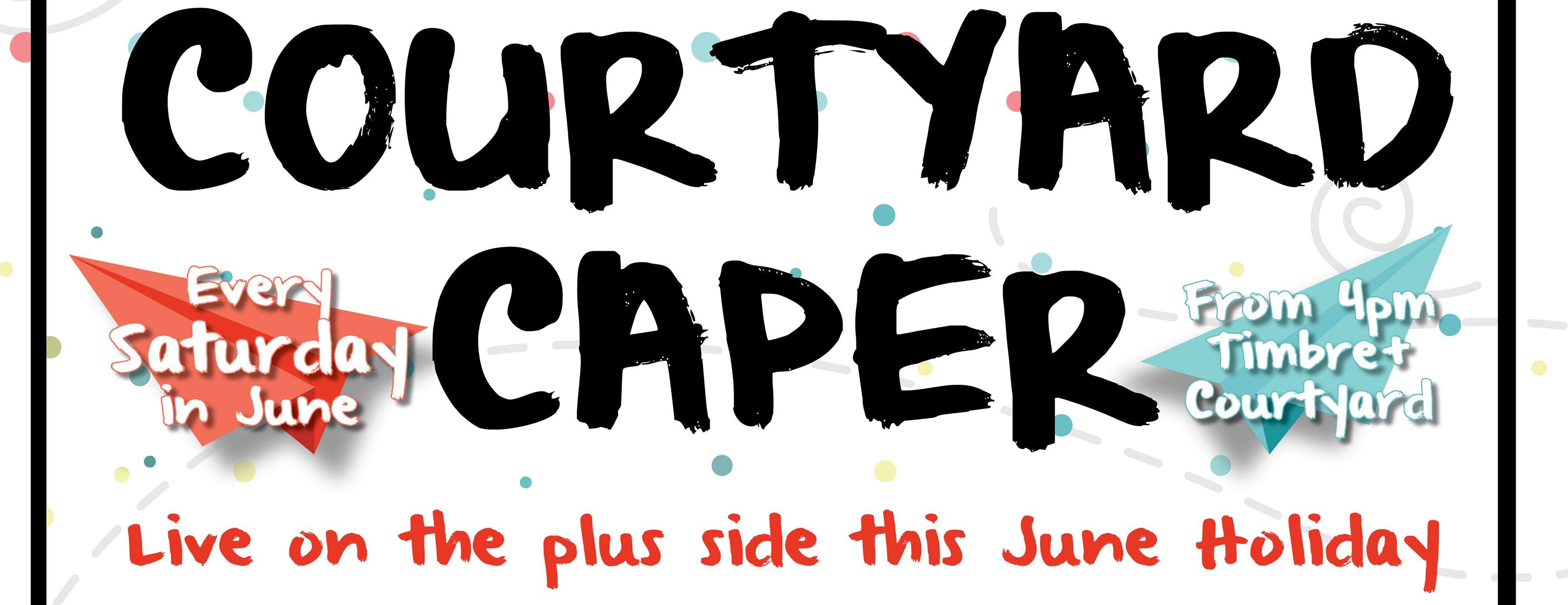 Places to go this Weekend: Courtyard Caper @ Timbre+ - BYKidO