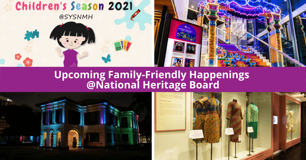 Upcoming Family-Friendly Happenings At The National Heritage Board - BYKidO