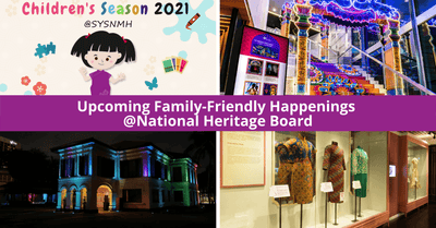 Upcoming Family-Friendly Happenings At The National Heritage Board