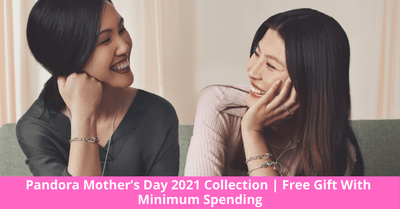 Pandora Mother’s Day 2021 Collection | Spend $200 And Receive A Free Sterling Silver Bangle