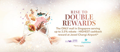 Earn Double Rewards At Jewel Changi Airport With Changi Rewards and CapitaStar!
