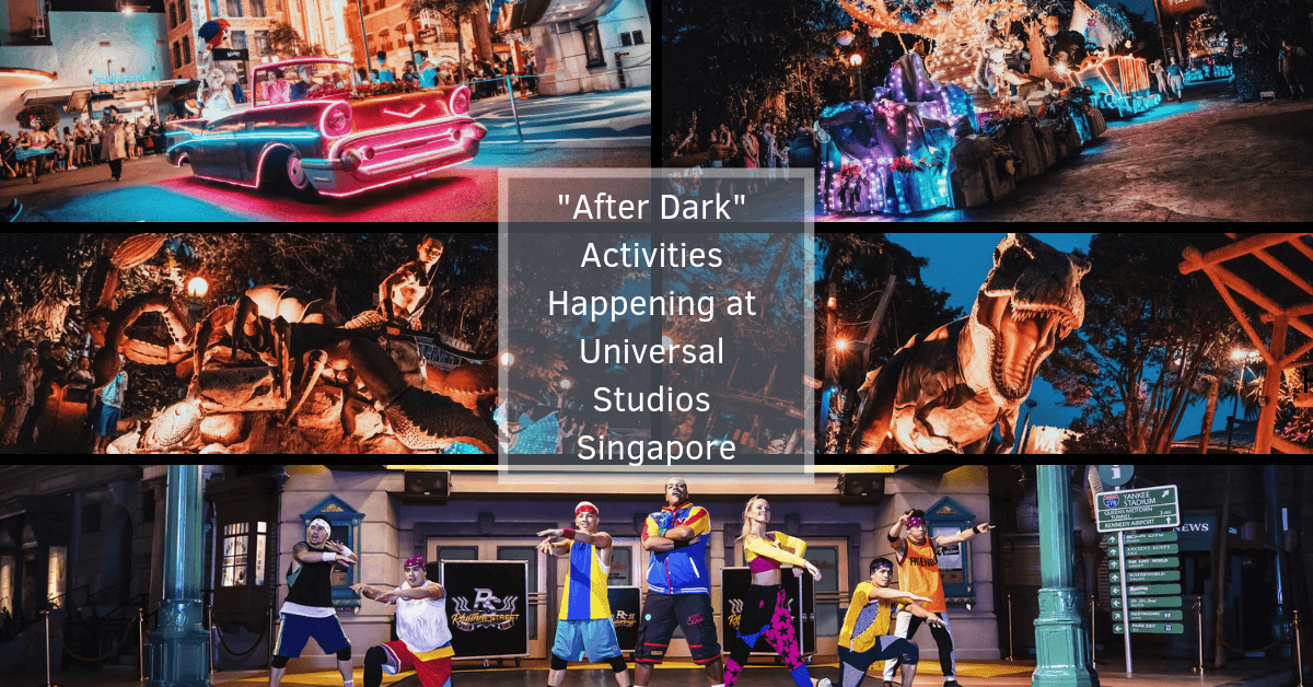Enjoy More Thrills And Fun With Universal Studios Singapore’s All-New “After Hours” Programme - BYKidO
