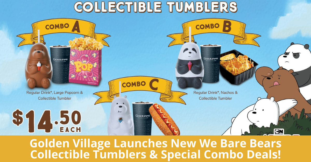 Golden Village Launches New We Bare Bears Collectible Tumblers And Special Combo Deals!