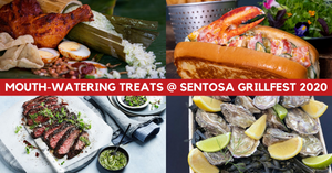 Sentosa GrillFest 2020 Returns With Inaugural Home Edition From 29 Oct to 29 Nov 2020!