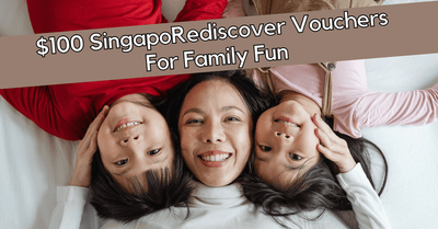 $100 SingapoRediscovers Vouchers To Be Given Out For Staycations, Attractions and Local Tours