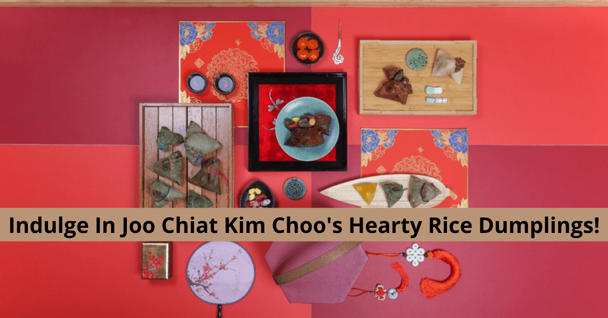 Celebrate Dragon Boat Festival With Joo Chiat Kim Choo's Premium Handmade Rice Dumplings - BYKidO