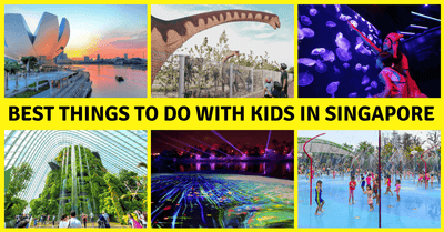 63 Best Things To Do With Kids in Singapore | Free Activities, Indoor Fun and Outdoor Adventures
