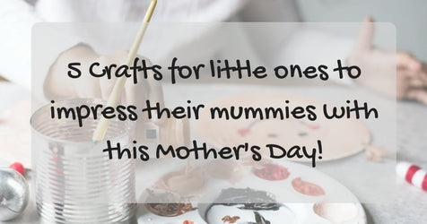Things to do this Weekend: 5 Crafts for Little Ones to Create this Mother’s Day! - BYKidO