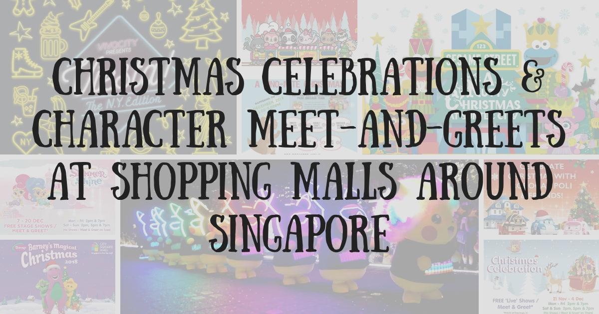 Christmas Celebrations & Character Meet-and-Greets at Shopping Malls around Singapore: A Guide for You & Your Little Ones