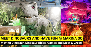 Meet Dinosaurs @ The Dinosaur Adventure Park at Marina Square