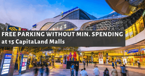 Free Parking at 15 CapitaLand Malls | What can Families do in the Malls