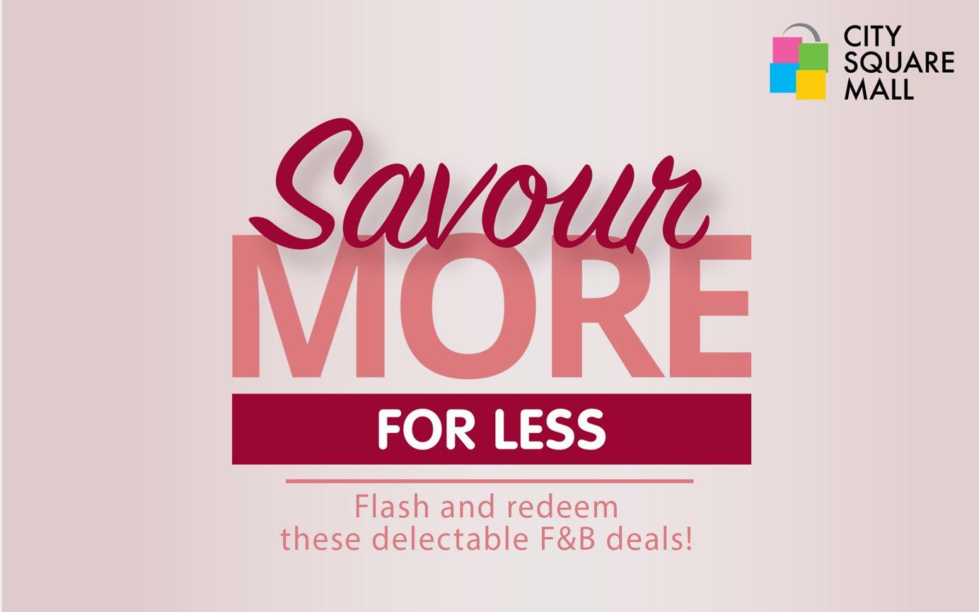 City Square Mall's Savour More For Less F&B Deals - BYKidO