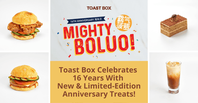 Toast Box Celebrates 16 Years With New Limited-Edition Anniversary Treats!