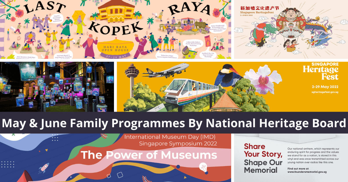 National Heritage Board | Exciting May And June Happenings! - BYKidO