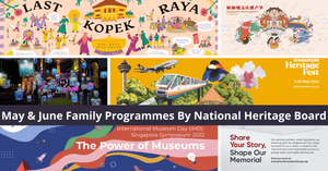 National Heritage Board | Exciting May And June Happenings!