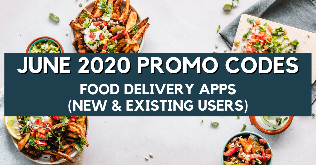 Food Delivery Promo Codes for June 2020 | GrabFood, FoodPanda, Deliveroo and more!