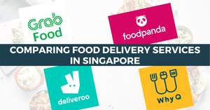 Comparing Food Delivery Services In Singapore | GrabFood, Food Panda, WhyQ and Deliveroo