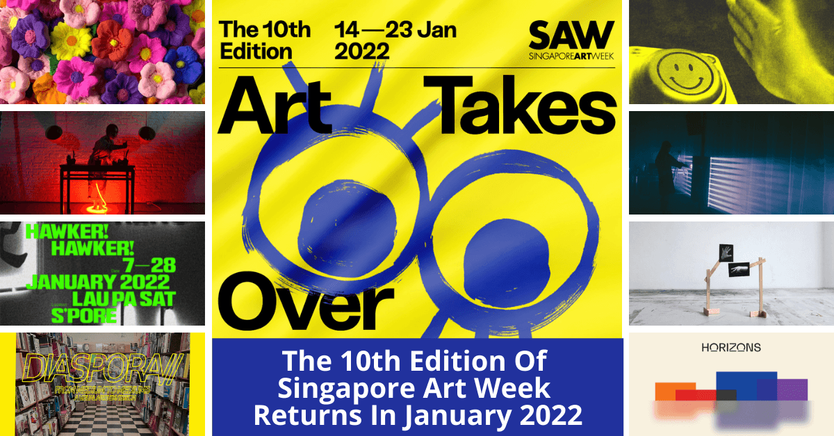The 10th Edition Of Singapore Art Week Returns In January 2022 – BYKidO