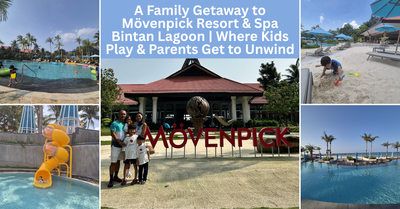 Mövenpick Resort & Spa Bintan Lagoon: Our Family Getaway Filled with Pool Days, Playtime & Beachfront Moments