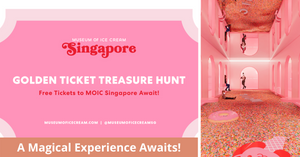 Museum of Ice Cream Singapore Launches Golden Ticket Scavenger Hunt!