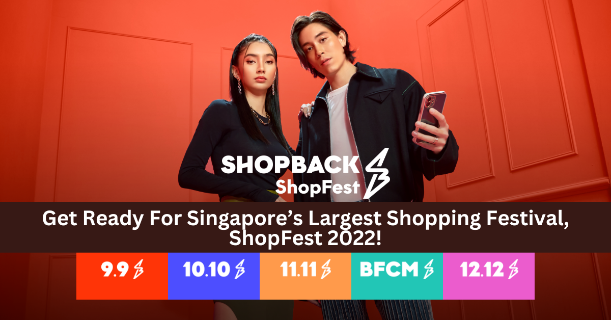 ShopBack Returns With ShopFest 2022, Singapore’s Largest Shopping Festival!
