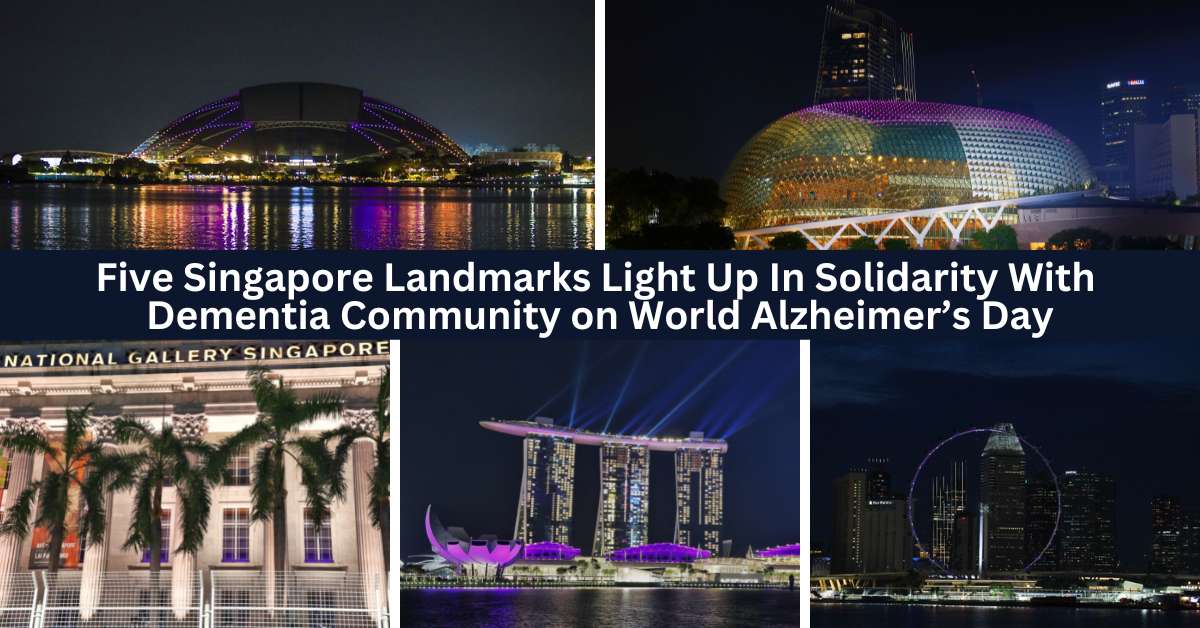 Iconic Singapore Landmarks Light Up In Solidarity With Dementia Community on World Alzheimer’s Day