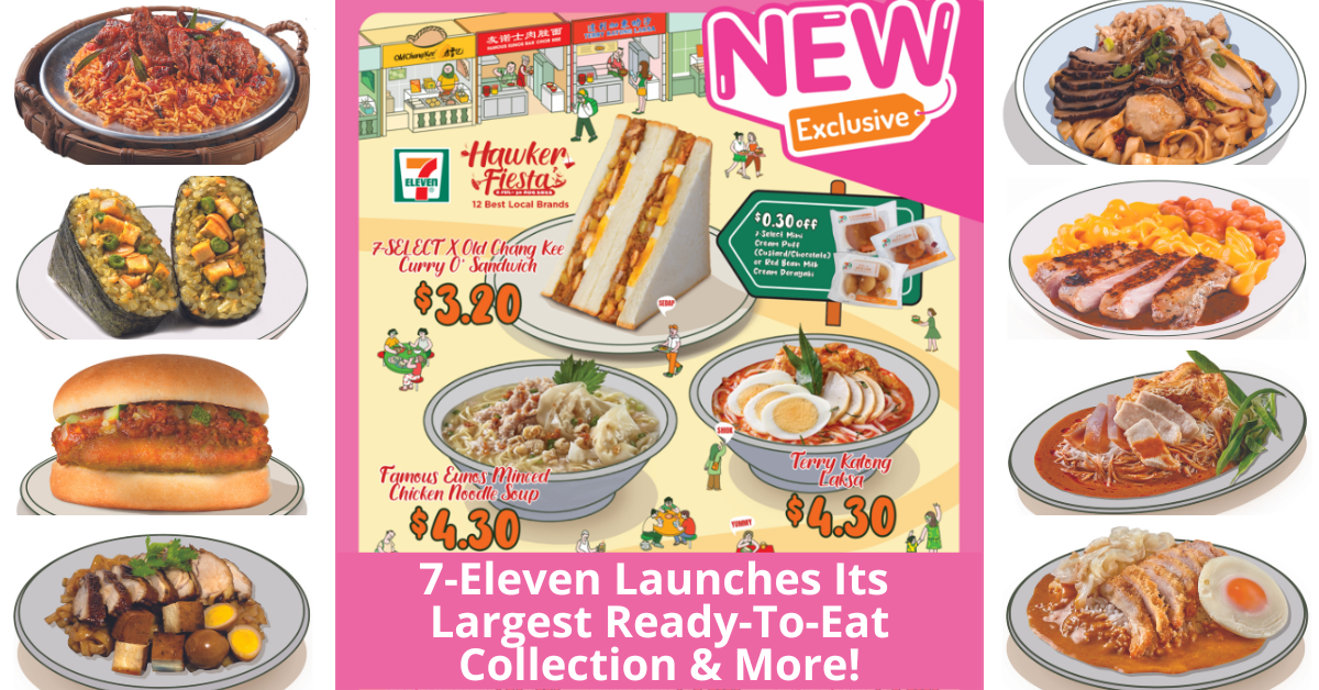 7-Eleven Hawker Fiesta Launches Its Largest Ready-To-Eat Collection From 12 Classic Local Brands! - BYKidO