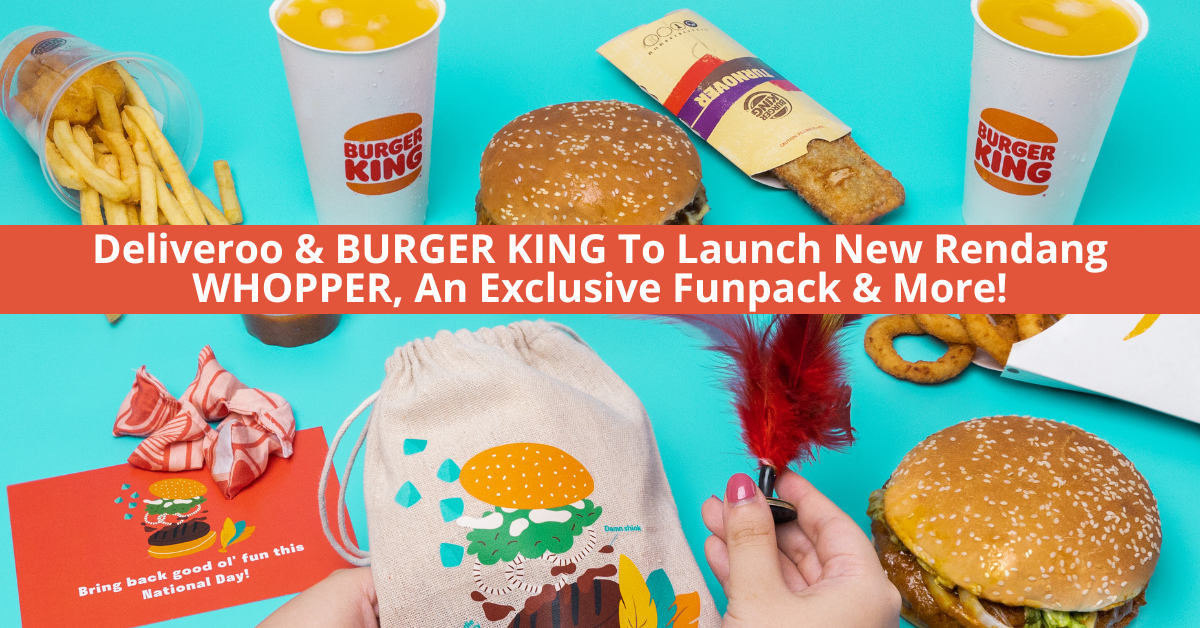 Deliveroo And BURGER KING Bring Back Good Ol’ Fun This National Day With Brand-New Rendang WHOPPER, An Exclusive Funpack And More! - BYKidO