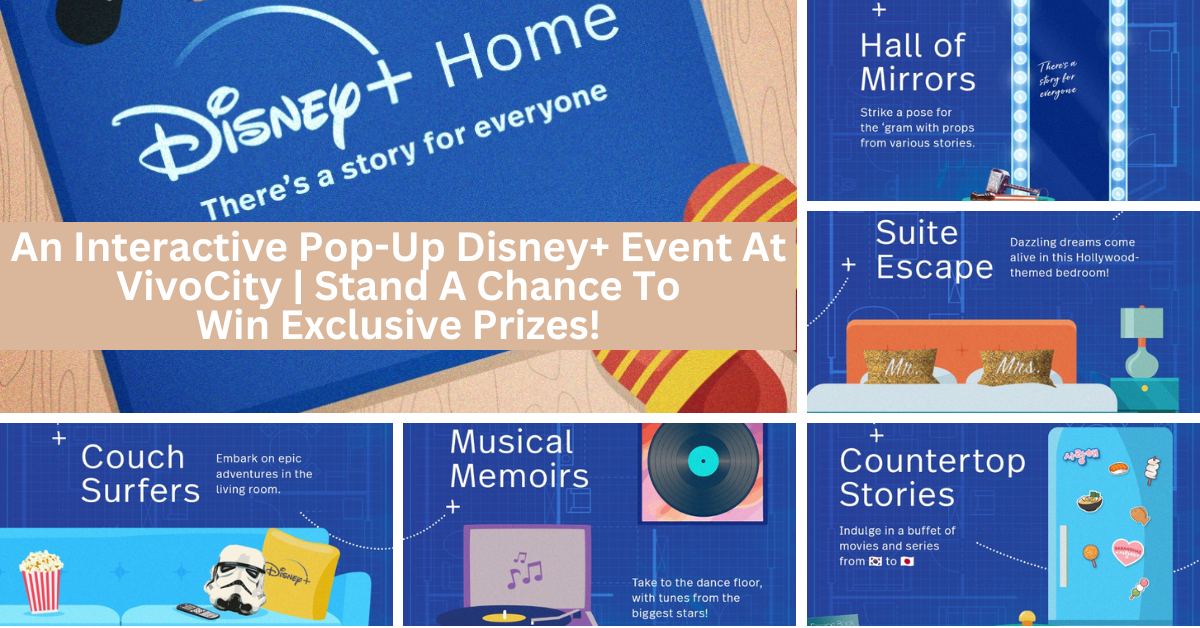 The Disney+ Home: A Story for Everyone | An Interactive Pop-Up Event Set To Unveil At VivoCity