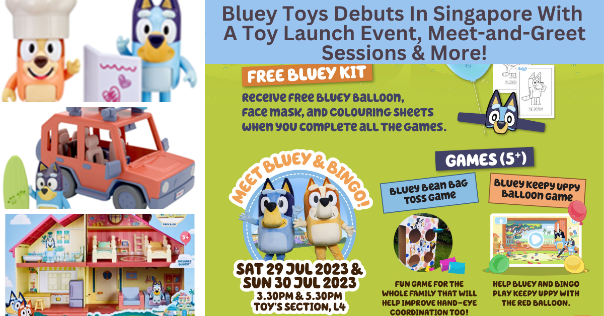 BBC Studios Debuts Its Latest Bluey Toy Collection In Singapore With A Toy Launch Event, Meet-And-Greet Sessions And More!